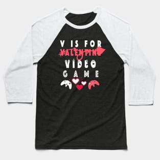 V is for Video Games Shirt Valentine Boys Valentines Day Baseball T-Shirt